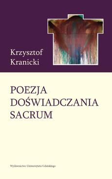 ebook Poezja doświadczania sacrum. Wokół twórczości poetyckiej Janusza S. Pasierba