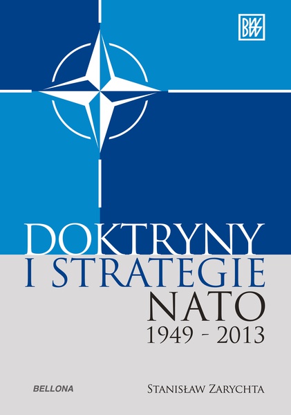 Okładka:&quot;Doktryny i strategie NATO 1949-2013 