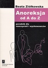 ebook Anoreksja od A do Z - Beata Ziółkowska
