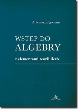 ebook Wstęp do algebry z elementami teorii liczb