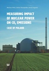 ebook Measuring Impact of Nuclear Power on CO2 Emissions - Mariusz Plich,Łukasz Konopielko,David Pupovac