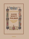 ebook Dawne monety polskie Dynastii Piastów i Jagiellonów. Część 3 - Kazimierz Stronczyński