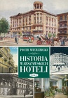 ebook Historia warszawskich hoteli - Piotr Wierzbicki