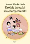 ebook Krótkie bajeczki dla chorej córeczki - Monika Joanna Litwin