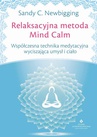 ebook Relaksacyjna metoda Mind Calm. Współczesna technika medytacyjna wyciszająca umysł i ciało - Sandy C. Newbigging