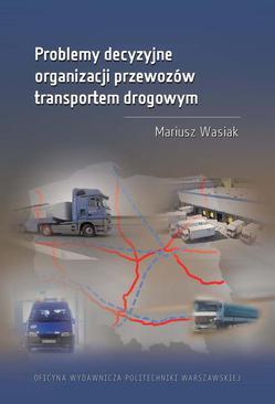 ebook Problemy decyzyjne organizacji przewozów transportem drogowym