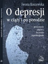ebook O depresji w ciąży i po porodzie - Iwona Koszewska