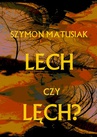 ebook Lech czy Lęch? - Szymon Matusiak