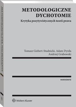 ebook Metodologiczne dychotomie. Krytyka pozytywistycznych teorii prawa