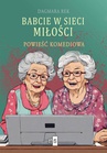 ebook Babcie w sieci miłości - Dagmara Rek