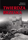 ebook Twierdza Brzeska - Władimir Bieszanow
