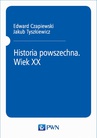 ebook Historia powszechna. Wiek XX - Jakub Tyszkiewicz,Edward Czapiewski