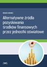ebook Alternatywne źródła pozyskiwania środków finansowych przez jednostki oświatowe - Renata Niemiec,Infor Pl
