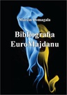ebook Bibliografia EuroMajdanu - Marcin Domagała