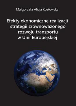 ebook Efekty ekonomiczne realizacji strategii zrównoważonego rozwoju transportu w Unii Europejskiej