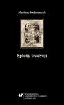 ebook Sploty tradycji - Mariusz Jochemczyk