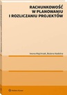 ebook Rachunkowość w planowaniu i rozliczaniu projektów - Bożena Nadolna,Iwona Majchrzak