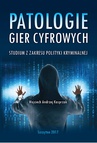 ebook Patologie gier cyfrowych. Studium z zakresu polityki kryminalnej - Wojciech Kasprzak