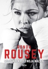 ebook Ronda Rousey. Moja walka / Twoja walka - Ronda Rousey,Maria Burns Ortiz