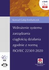 ebook Wdrożenie systemu zarządzania ciągłością działania zgodnie z normą ISO/IEC 22301:2020 (e-book z suplementem elektronicznym) - Konrad Gałaj-Emiliańczyk