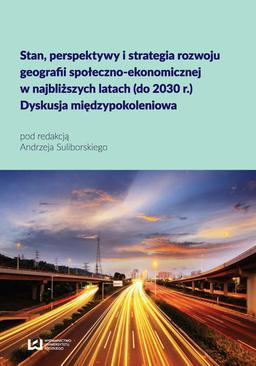 ebook Stan, perspektywy i strategia rozwoju geografii społeczno-ekonomicznej w najbliższych latach (do 2030 r.)