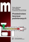ebook Przetwórstwo tworzyw polimerowych - Krzysztof Wilczyński