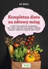 ebook Kompletna dieta na zdrowy mózg - Ali Miller