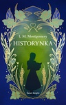 ebook Historynka (ekskluzywna edycja) - Lucy Maud Montgomery
