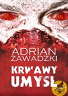 ebook Krwawy umysł. eXeX I - Adrian Zawadzki