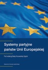 ebook Systemy partyjne państw Unii Europejskiej - 