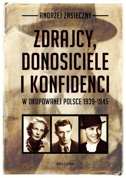 ebook Zdrajcy, donosiciele, konfidenci w okupowanej Polsce 1939-1945