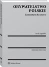 ebook Obywatelstwo polskie. Komentarz do ustawy - Jacek Jagielski