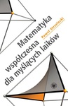 ebook Matematyka współczesna dla myślących laików - Paweł Strzelecki