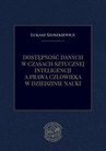 ebook Dostępność danych w czasach sztucznej inteligencji a prawa człowieka w dziedzinie nauki - Łukasz Szoszkiewicz