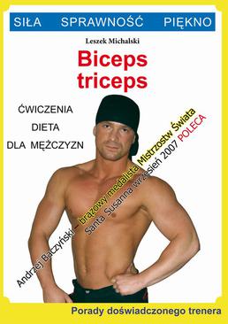 ebook Biceps, triceps. Ćwiczenia, dieta dla mężczyzn. Porady doświadczonego trenera. Siła, Sprawność, Piękno