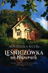 ebook Leśniczówka na Mazurach - Agnieszka Kulig