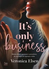 ebook It's Only Business - Veronica Elsen
