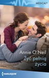 ebook Żyć pełnią życia - Annie O'Neil