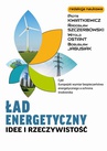 ebook Ład energetyczny Idee i rzeczywistość - Bogusław Jagusiak,Piotr Kwiatkiewicz,Radosław Szczerbowski,Witold Ostant