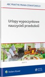 ebook Urlopy wypoczynkowe nauczycieli przedszkoli - Lidia Marciniak,Elżbieta Piotrowska-Albin