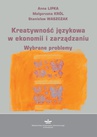 ebook Kreatywność językowa w ekonomii i zarządzaniu - Małgorzata Król,Anna Lipka,Stanisław Waszczak