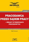 ebook Pracodawca przed sądem pracy – zmiany w przepisach procesowych - Rafał Krawczyk