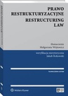 ebook Prawo restrukturyzacyjne. Restructuring law - Małgorzata Wójtowicz,Jakub Kokowski