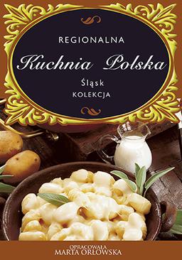 ebook Śląsk. Regionalna kuchnia polska