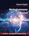 ebook Hologramowy Świat. Genetycznie Idealne Istoty - Iwona Gajda