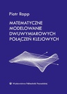 ebook Matematyczne modelowanie dwuwymiarowych połączeń klejowych - Piotr Rapp
