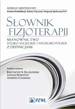 ebook Słownik fizjoterapii. Mianownictwo polsko-angielskie i angielsko-polskie z definicjami