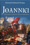 ebook Joannici Historia Zakonu Maltańskiego - Bertrand Galimard Flavigny