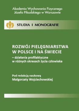 ebook Rozwój pielęgniarstwa w Polsce i na świecie - działania profilaktyczne w różnych okresach życia człowieka