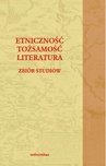 ebook Etniczność – tożsamość – literatura - Paweł Bukowiec,Dorota Siwor